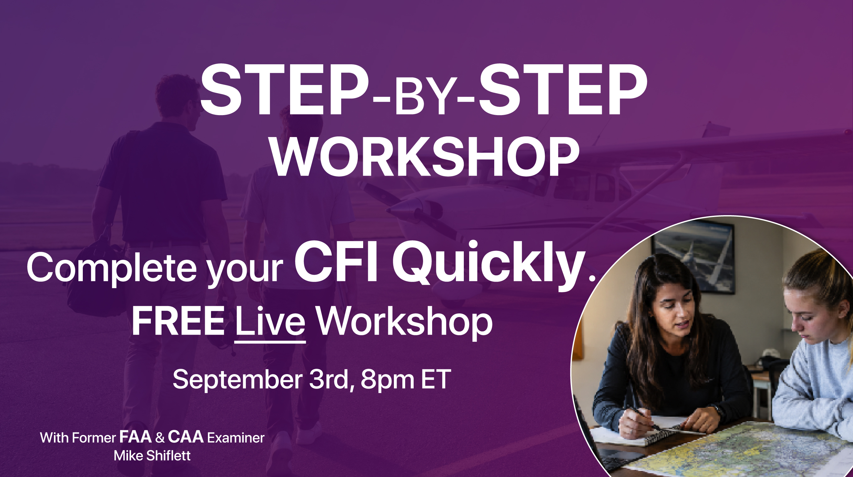 Promotional graphic for free CFI workshop on September 3rd at 8pm ET with former FAA and CAA examiner Mike Shiflett, featuring two people reviewing navigation charts.